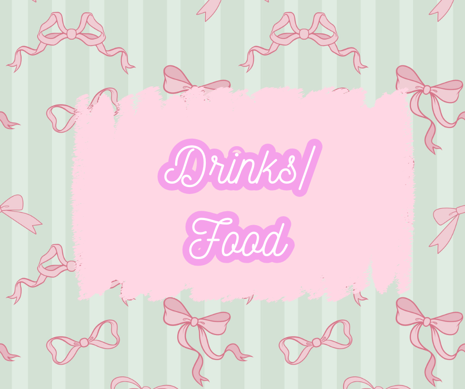 Drinks/Food