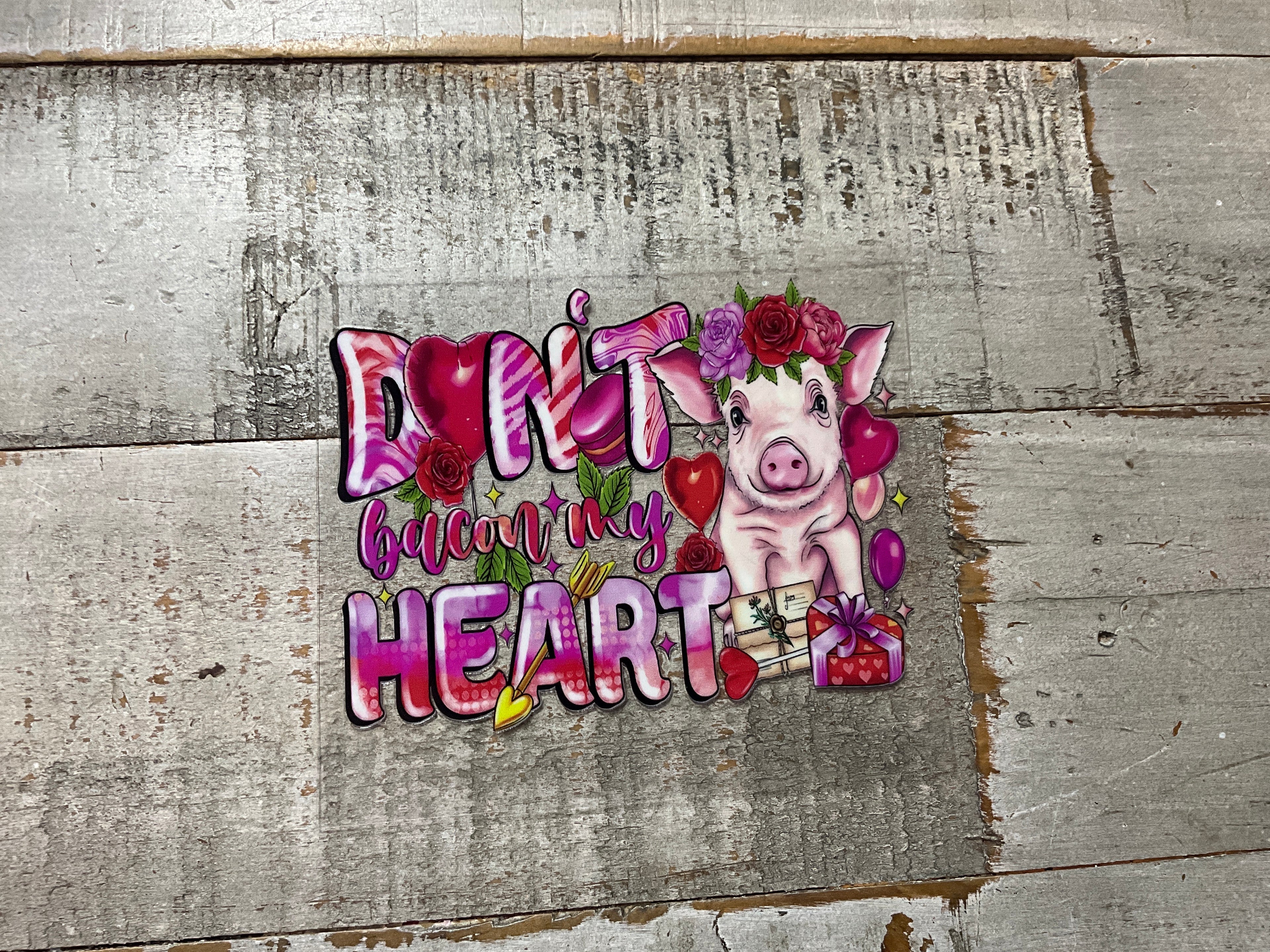 Bacon my heart pig